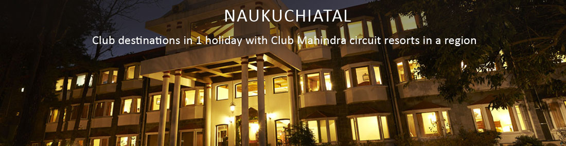 Club Mahindra Naukuchiatal Resort